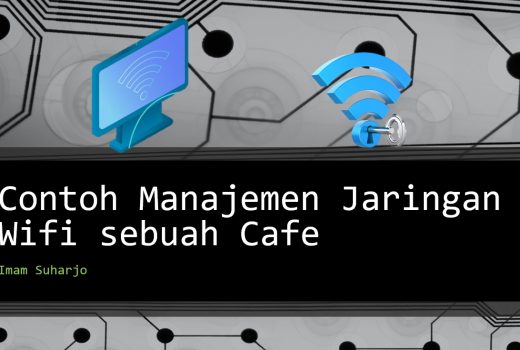 Contoh Manajemen Jaringan sebuah wifi sebuah Cafe