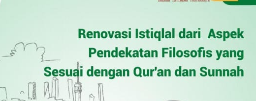 Acara Renovasi Istiqlal dari Aspek Pendekatan Filosofis yang Sesuai dengan Qur’an dan Sunnah